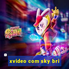 xvideo com sky bri